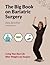 The BIG Book on Bariatric Surgery by Alex Brecher