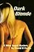 Dark Blonde: A Mike Angel Mystery