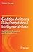 Condition Monitoring Using Computational Intelligence Methods: Applications in Mechanical and Electrical Systems