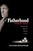 Fatherhood Aborted by Guy Condon Fatherhood Aborted by Guy Condon