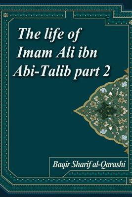 The life of Imam Ali ibn Abi-Talib part 2 (Paperback)