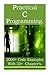 Practical C Programming: 2000+ Code Examples with 23+ Chapter?s.