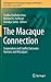 The Macaque Connection: Cooperation and Conflict between Humans and Macaques (Developments in Primatology: Progress and Prospects, 43)
