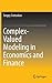Complex-Valued Modeling in Economics and Finance
