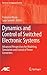 Dynamics and Control of Switched Electronic Systems by Francesco Vasca