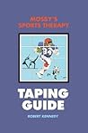Mosby's Sports Therapy Taping Guide Mosby's Sports Therapy Taping Guide