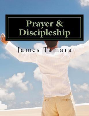 Prayer & Discipleship, 2 Things God Wants from You