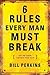 6 Rules Every Man Must Brea...