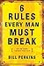 6 Rules Every Man Must Break by Bill   Perkins