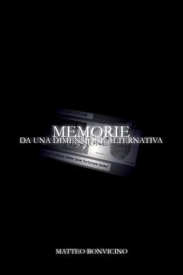Memorie da una dimensione alternativa