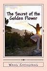 The Secret of the Golden Flower: A Chinese Book of Life