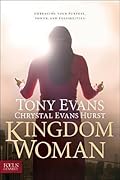 Kingdom Woman: Embracing Your Purpose, Power, and Possibilities