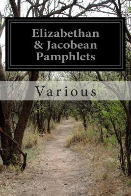 Elizabethan & Jacobean Pamphlets (Paperback)
