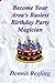 Become Your Area's Busiest Birthday Party Magician by Dennis Regling