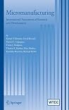 Micromanufacturing: International Research and Development Micromanufacturing: International Research and Development