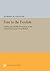 Free to Be Foolish: Politics and Health Promotion in the United States and Great Britain (Princeton Legacy Library)