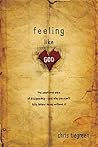 Feeling Like God: The Emotional Side of Discipleship and Why You Can't Fully Follow Jesus Without It
