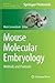 Mouse Molecular Embryology by Mark Lewandowski