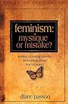 Feminism: Mystique or Mistake?