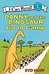 Danny and the Dinosaur Go to Camp (Danny and the Dinosaur, #3)