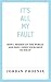 It's All My Fault: How I Me...