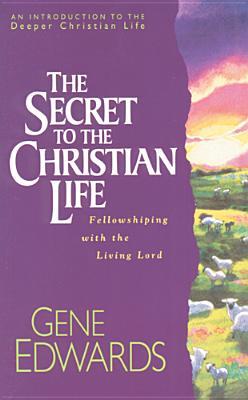 The Secret to the Christian Life