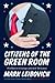 Citizens of the Green Room by Mark Leibovich