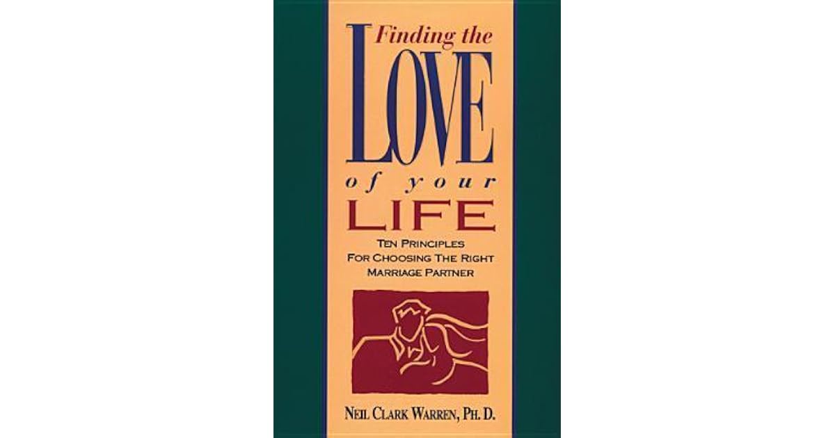 Finding the Love of Your Life by Neil Clark Warren
