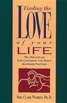 Finding the Love of Your Life: Ten Principles for Choosing the Right Marriage Partner