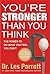 You're Stronger Than You Think by Les Parrott III