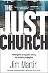 The Just Church: Becoming a Risk-Taking, Justice-Seeking, Disciple-Making Congregation The Just Church: Becoming a Risk-Taking, Justice-Seeking, Disciple-Making Congregation