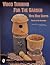 Wood Turning for the Garden: Projects for the Outdoors (Schiffer Book for Woodturners)