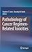 Pathobiology of Cancer Regi...