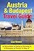 Austria & Budapest Travel Guide: Attractions, Eating, Drinking, Shopping & Places To Stay