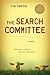 The Search Committee: A Novel