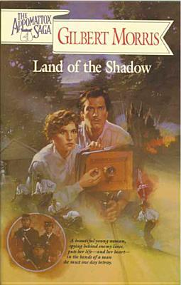Land of the Shadow (The Appomattox Saga, #4)