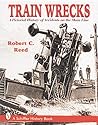 Train Wrecks: A Pictorial History of Accidents on the Main Line