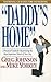Daddy's Home: A Practical Guide for Maximizing the Most Important Hours of Your Day