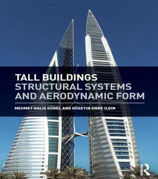 Tall Buildings: Structural Systems and Aerodynamic Form: Structural Systems and Aerodynamic Form