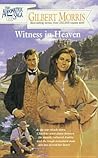 Witness in Heaven (The Appomattox Saga, #10) Witness in Heaven (The Appomattox Saga, #10)