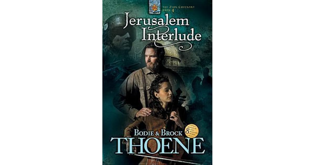 Jerusalem Interlude Zion Covenant 4 By Bodie Thoene