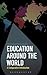 Education Around the World: A Comparative Introduction