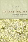 Dreaming of Dry Land: Environmental Transformation in Colonial Mexico City
