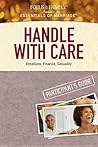 Handle with Care Participant's Guide 10-Pack: Emotions, Finance, Sexuality (Essentials of Marriage)