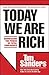 Today We Are Rich: Harnessing the Power of Total Confidence