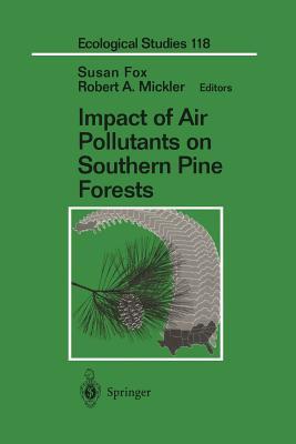 Impact of Air Pollutants on Southern Pine Forests (Ecological Studies, 118)