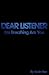 Dear Listener: I'm Breathing Are You?