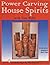 Power Carving House Spirits with Tom Wolfe by Tom  Wolfe