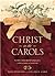 Christ in the Carols: Thirt...