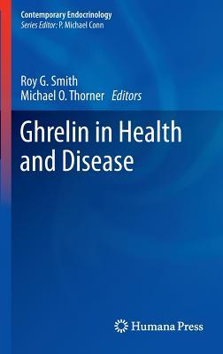 Ghrelin in Health and Disease (Contemporary Endocrinology)